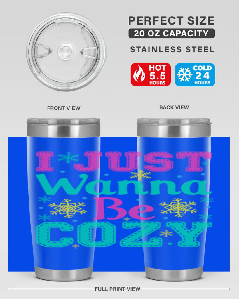 I Just Wanna Be CozyWinter 241#- winter- Tumbler