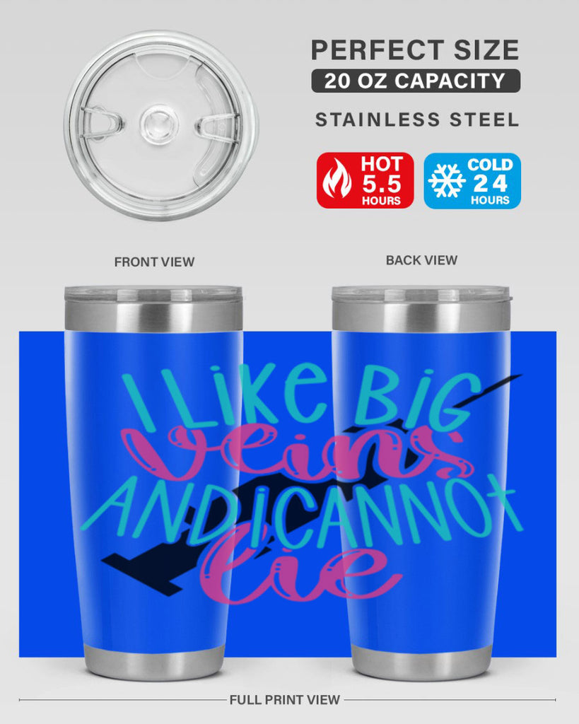 I Like Big Veins And I Can Not Lie Style Style 175#- nurse- tumbler