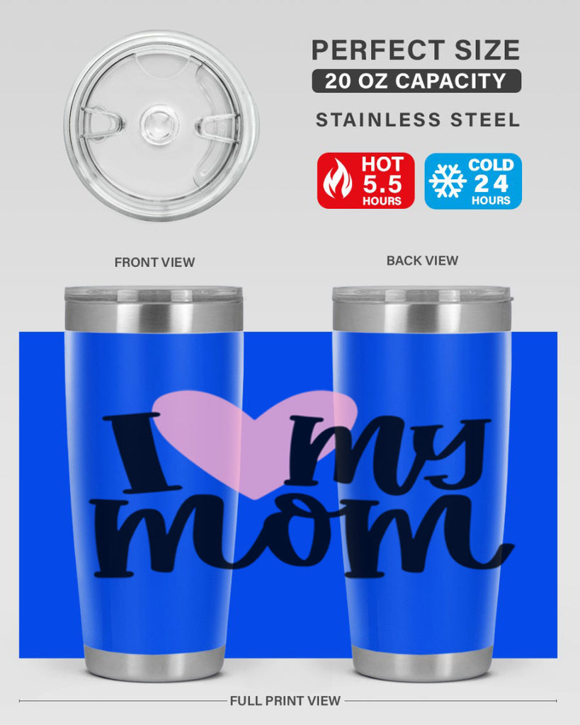 I Love My Mom Style 86#- baby- tumbler