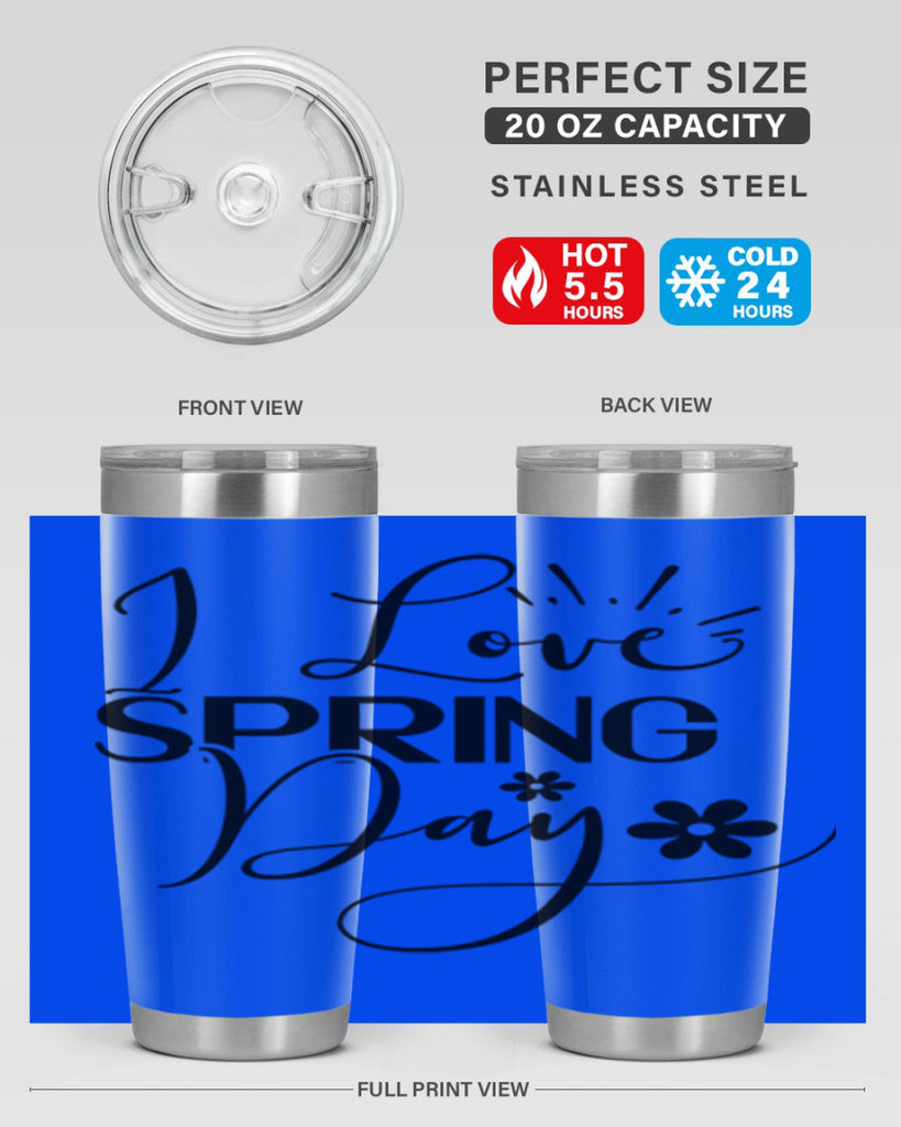 I Love Spring Day 265#- spring- Tumbler