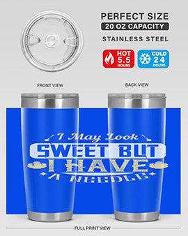 I May Look Sweet But I Have A Needle Style 31#- diabetes- Tumbler