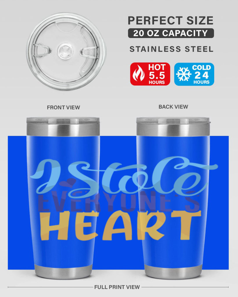 I Stole Everyones Heart Style 247#- baby- tumbler