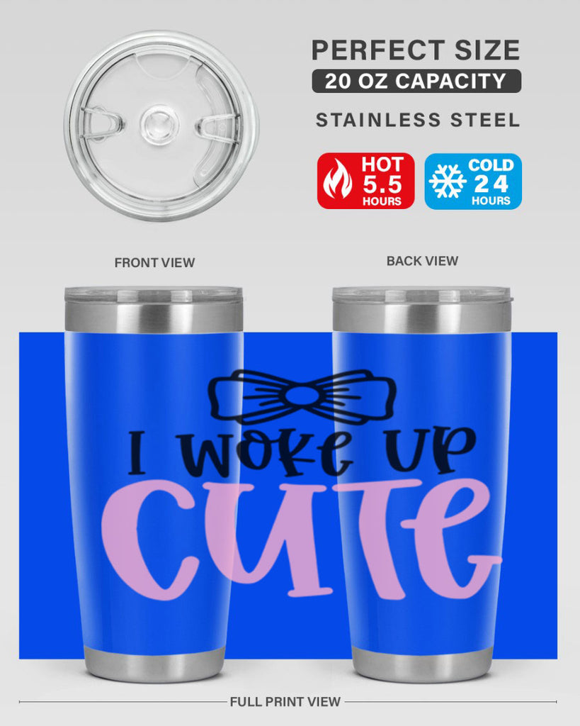 I Woke Up Cupe Style 84#- baby- tumbler