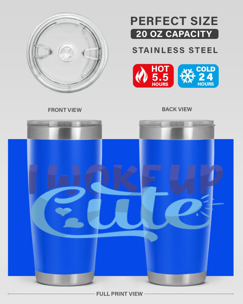 I Woke Up Cute Style 246#- baby- tumbler