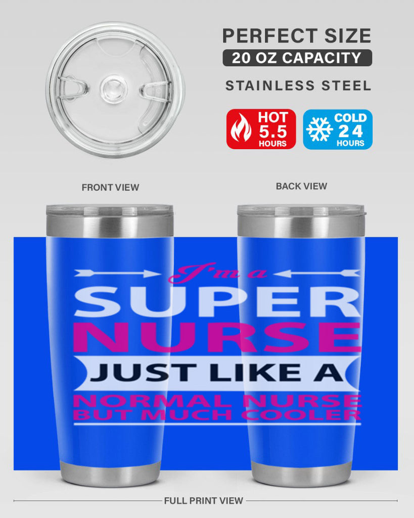 I am super nurse just Style 326#- nurse- tumbler