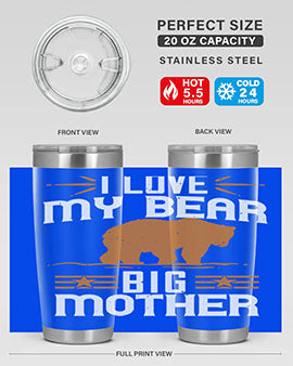 I love my big mother  bear 57#- Bears- Tumbler