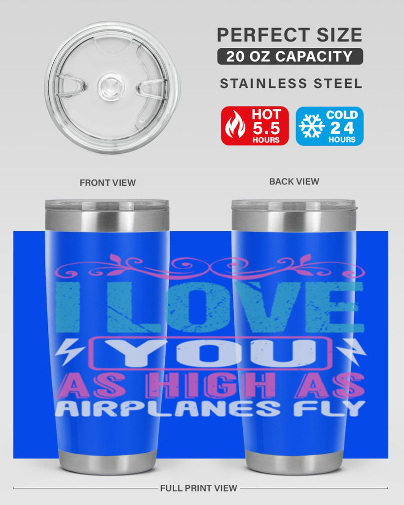 I love you as High as Airplanes Fly Style 229#- baby- tumbler