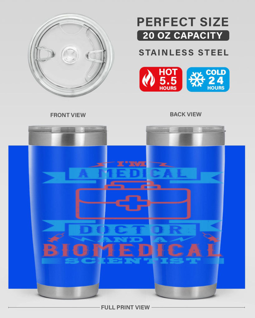 Im a medical doctor and a biomedical scientist Style 42#- medical- tumbler