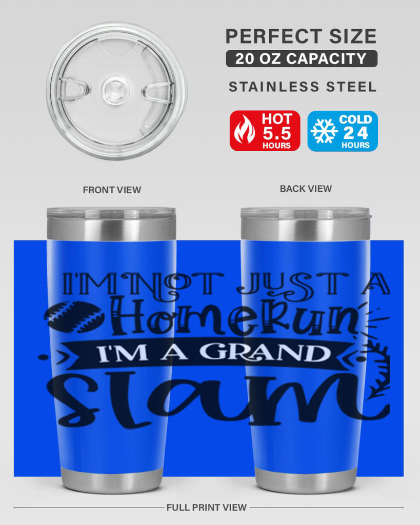 Im not Just a Homerun im a grand slam 2071#- baseball- Tumbler