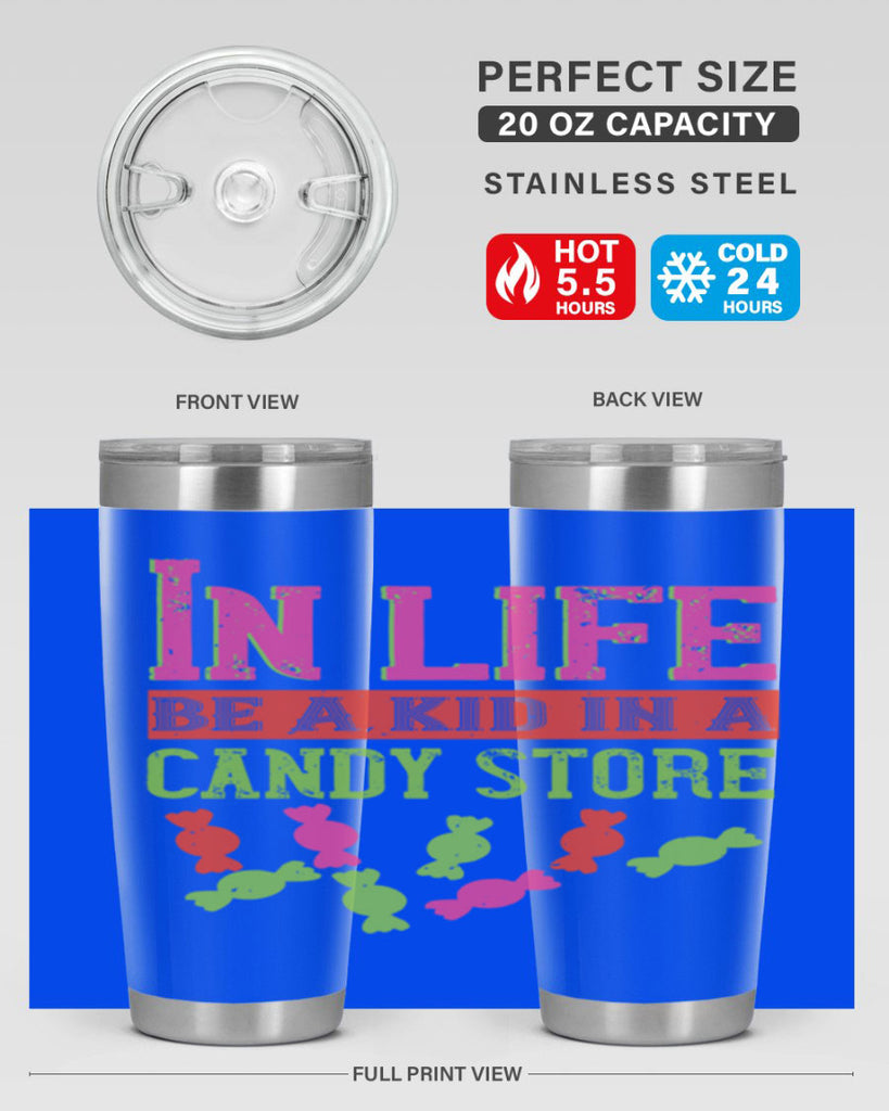 In life be a kid in a candy store Style 30#- baby- Tumbler