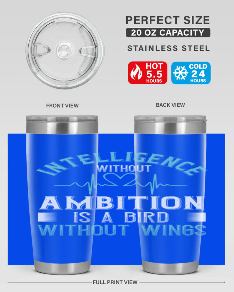 Intelligence without ambition is a bird without wings Style 309#- nurse- tumbler
