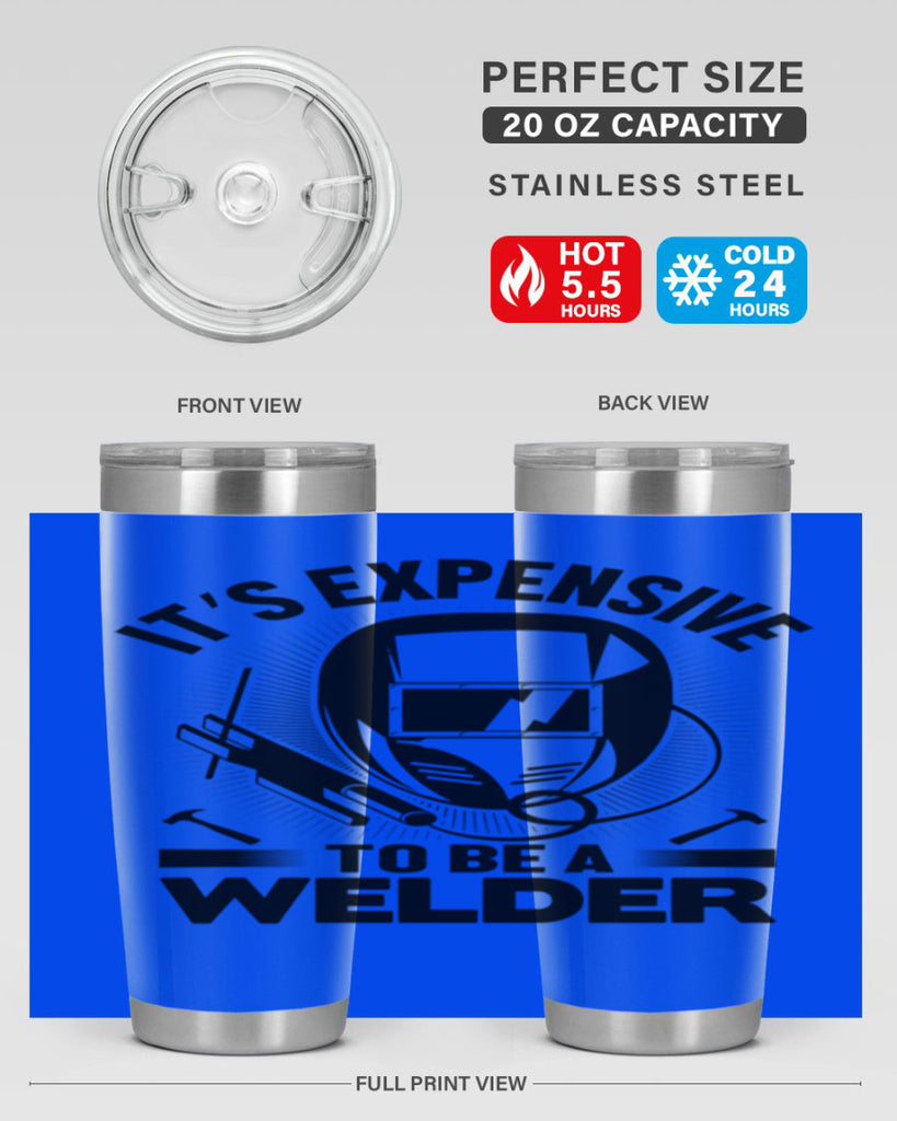 Its expensive Style 8#- welder- tumbler