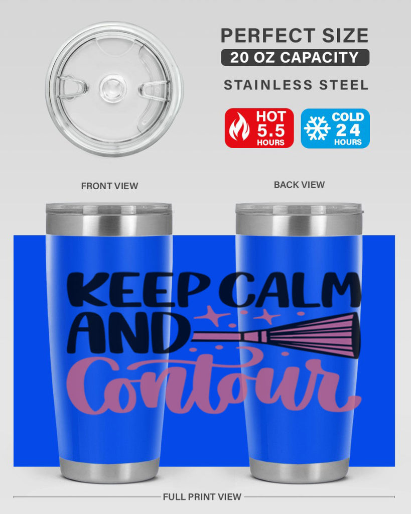 Keep Calm And Contour Style 73#- make up- Tumbler