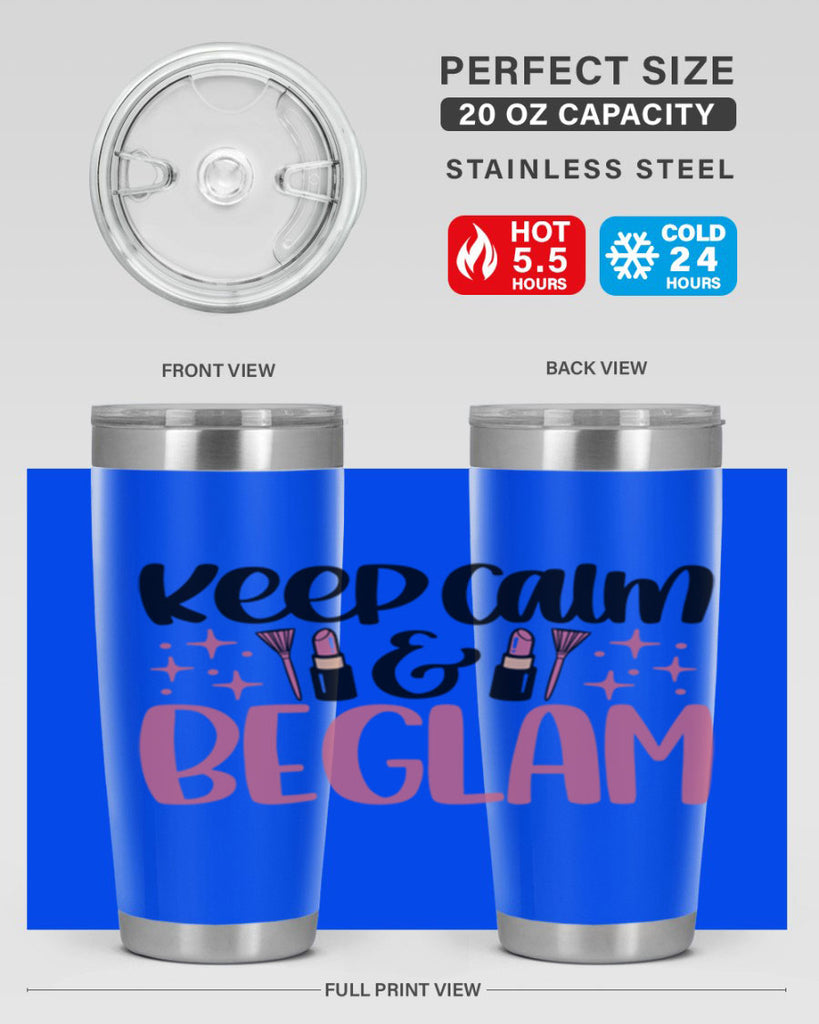 Keep Calm Be Glam Style 74#- make up- Tumbler