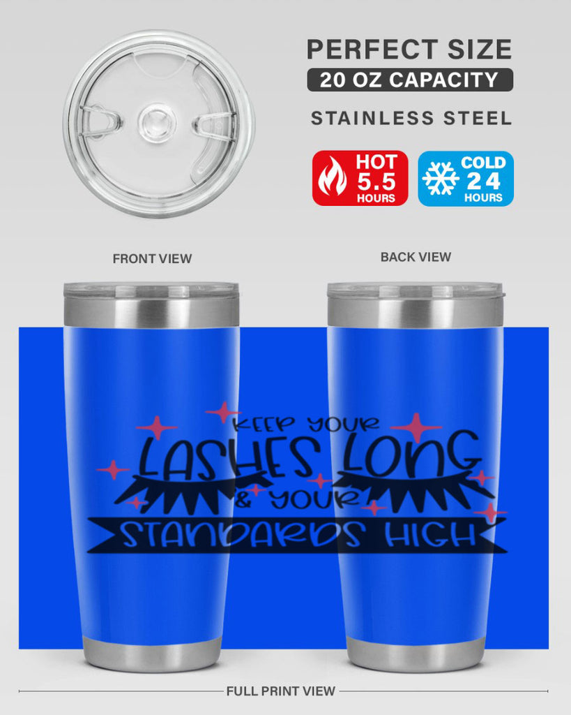 Keep Your Lashes Long Your Standards High Style 72#- make up- Tumbler
