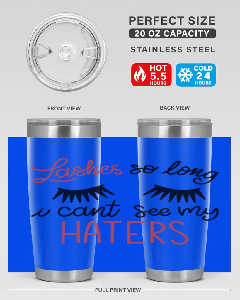 Lashes so Long I Cant See my Haters Style 64#- make up- Tumbler