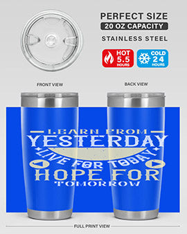Learn from Yesterday Live for Today Hope for Tomorrow Style 22#- diabetes- Tumbler