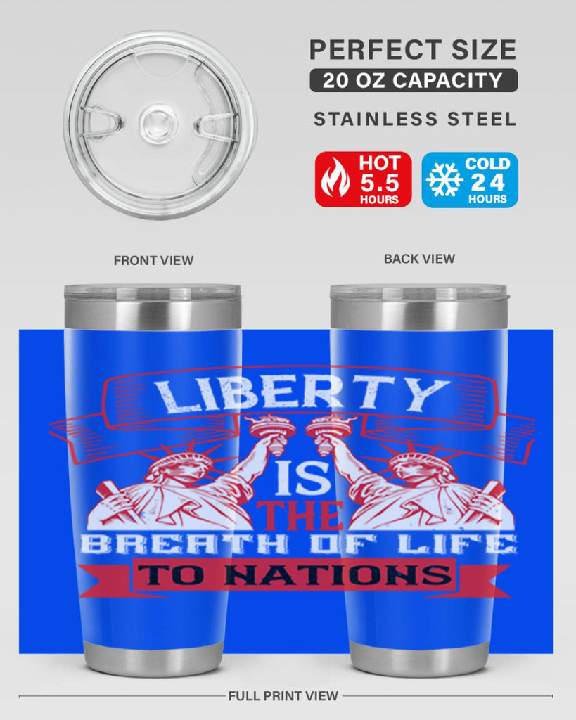 Liberty is the breath of life to nations Style 129#- Fourt Of July- Tumbler
