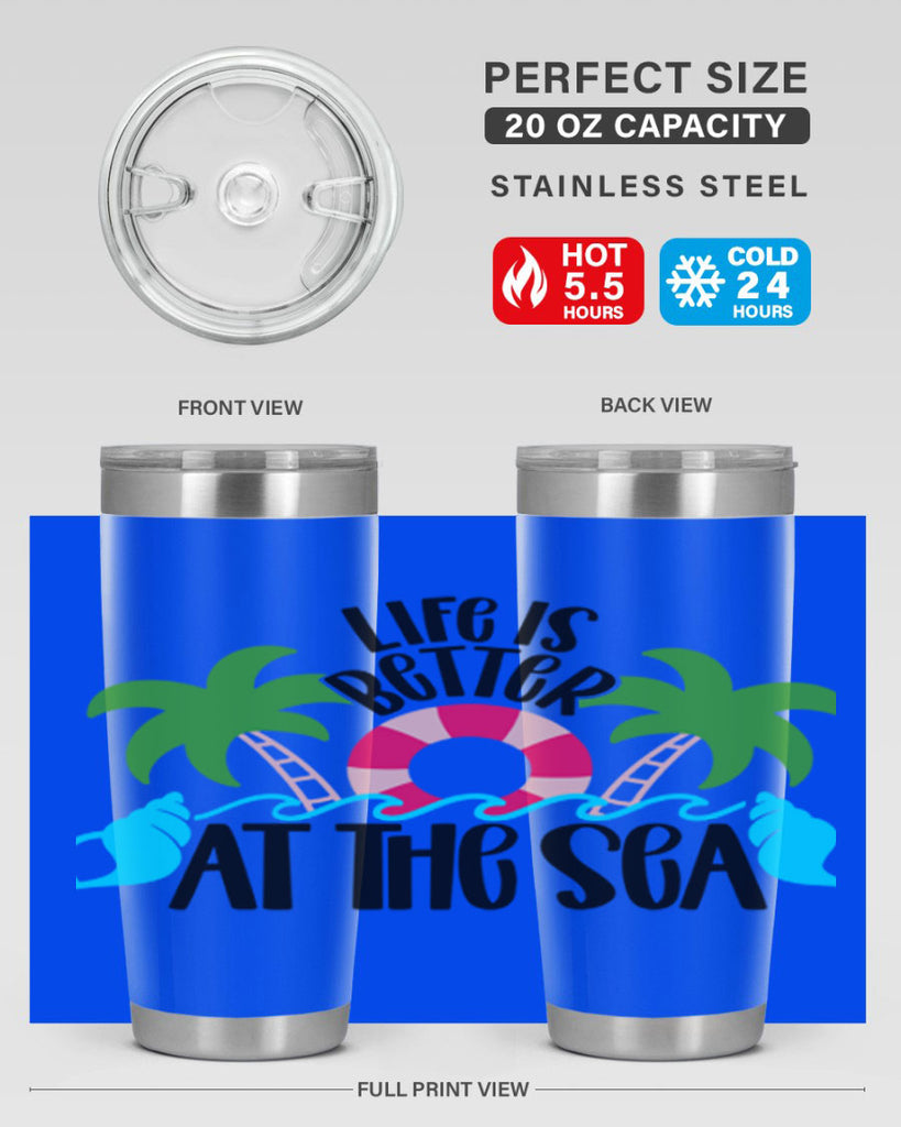 Life Is Better At The Sea Style 32#- summer- Tumbler