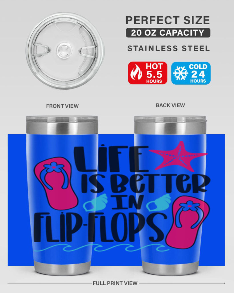 Life Is Better Is FlipFlops Style 31#- summer- Tumbler