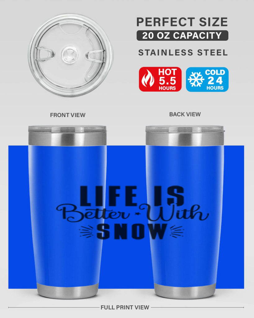 Life Is Better With Snow 300#- winter- Tumbler