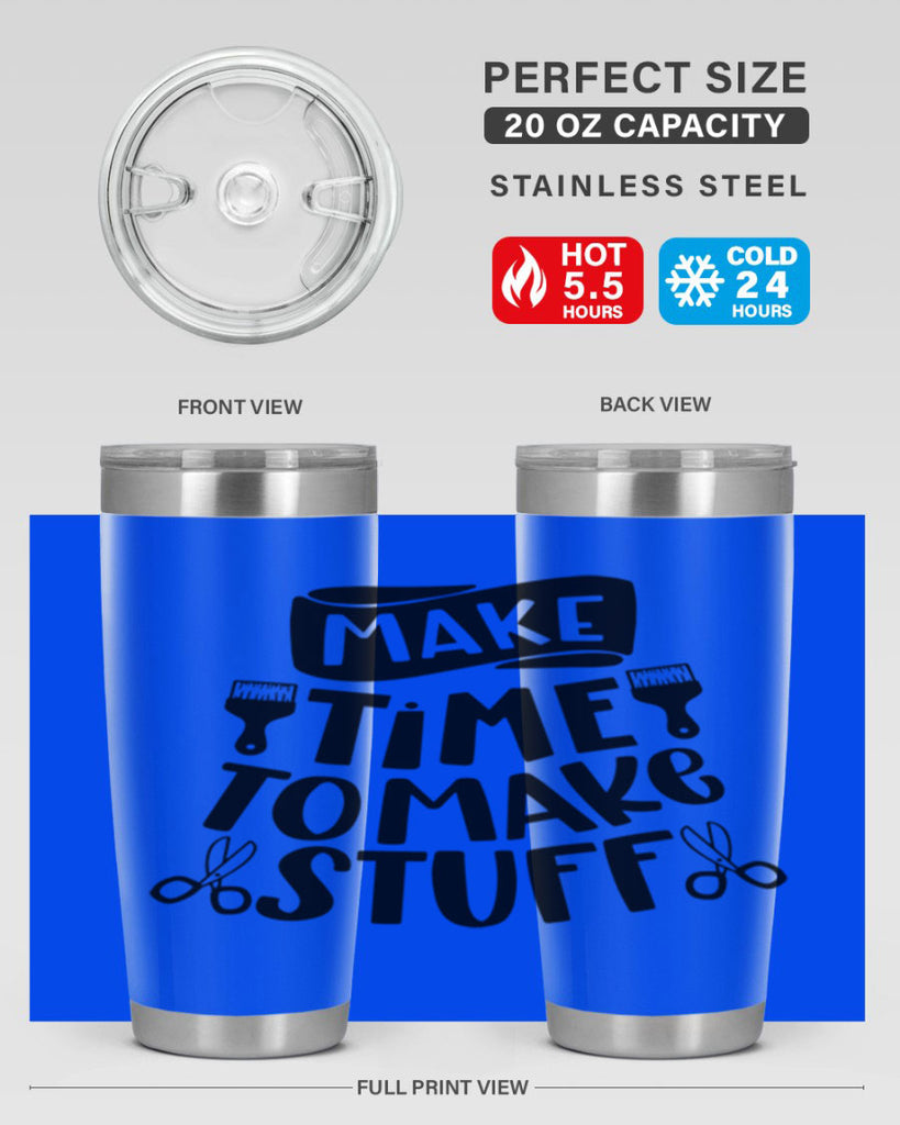 Make Time To Make Stuff 12#- crafting- Tumbler