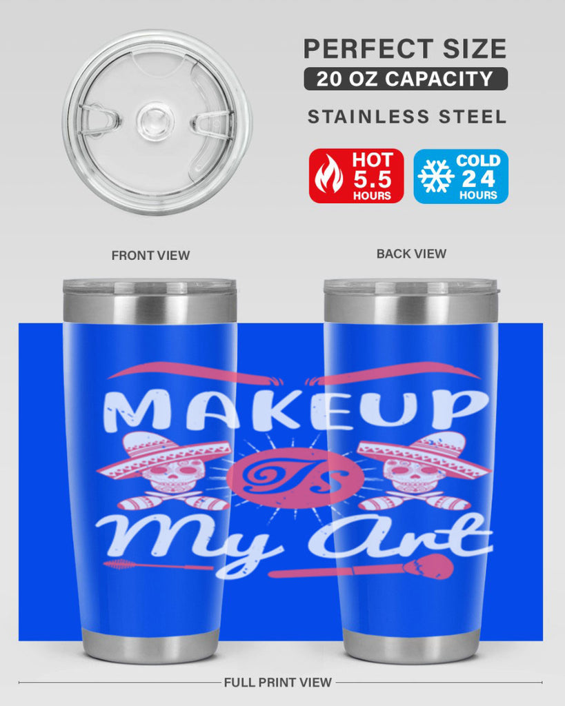 Makeup Is My Art Style 193#- make up- Tumbler