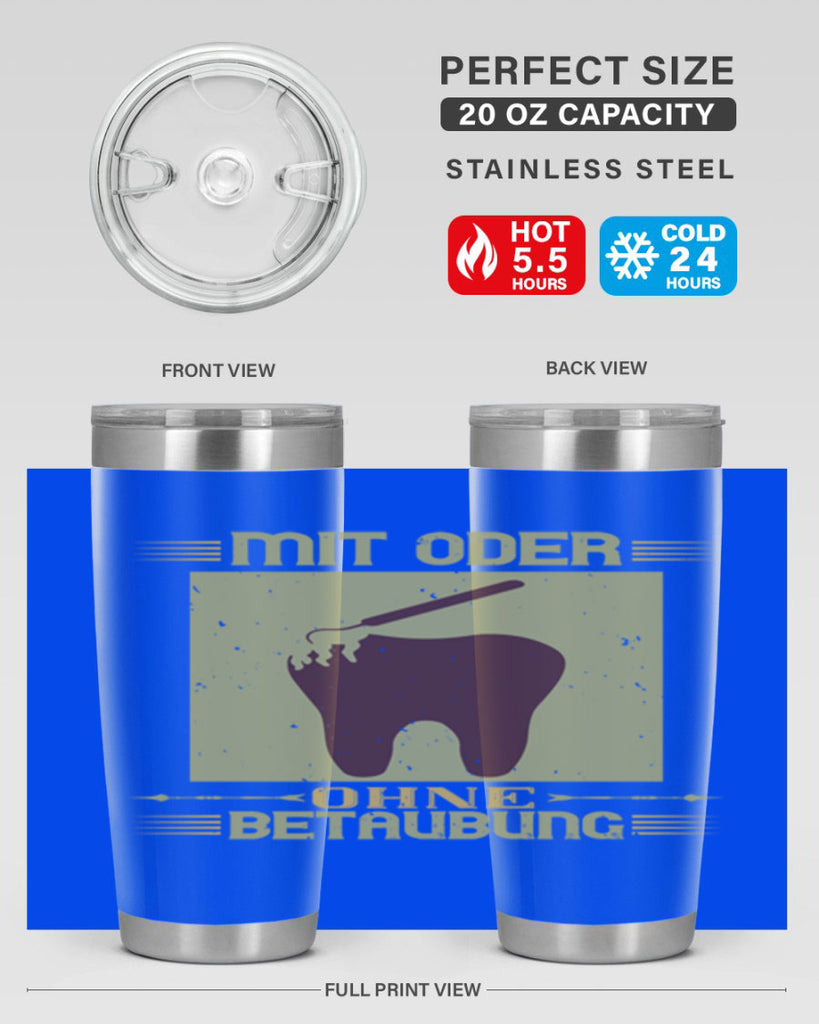 Mit oder ohne betaubung Style 25#- dentist- tumbler