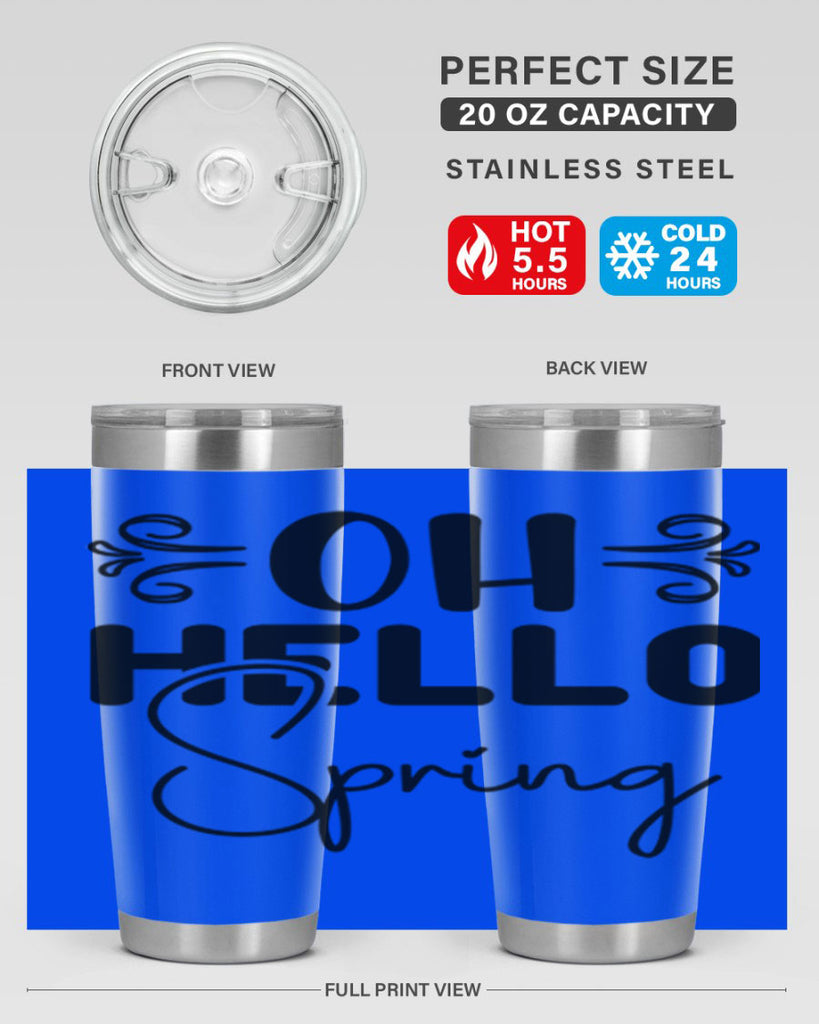 Oh Hello Spring 365#- spring- Tumbler