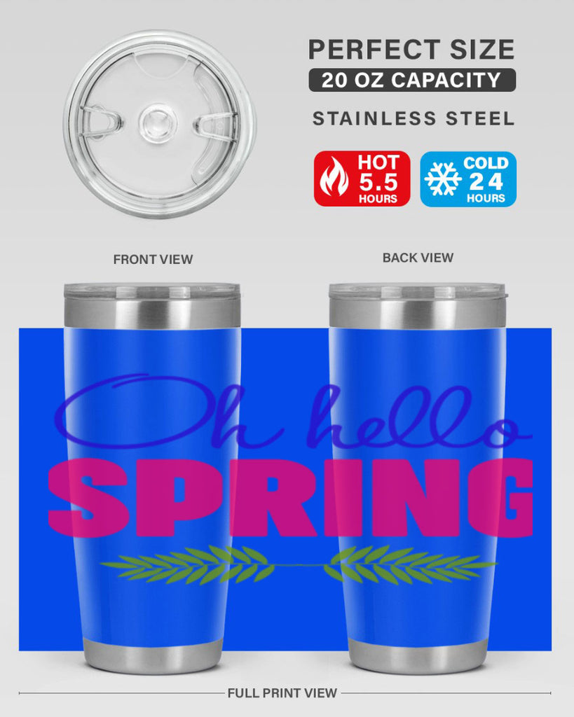 Oh Hello Spring 367#- spring- Tumbler