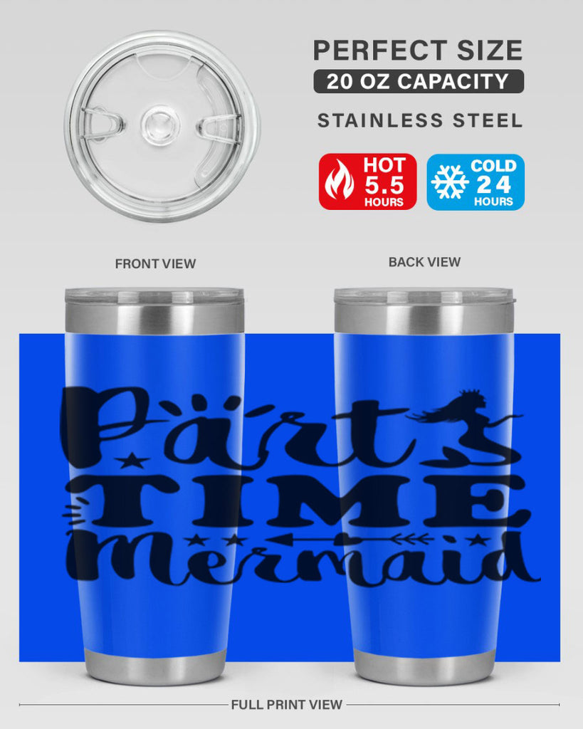 Part Time Mermaid design 535#- mermaid- Tumbler