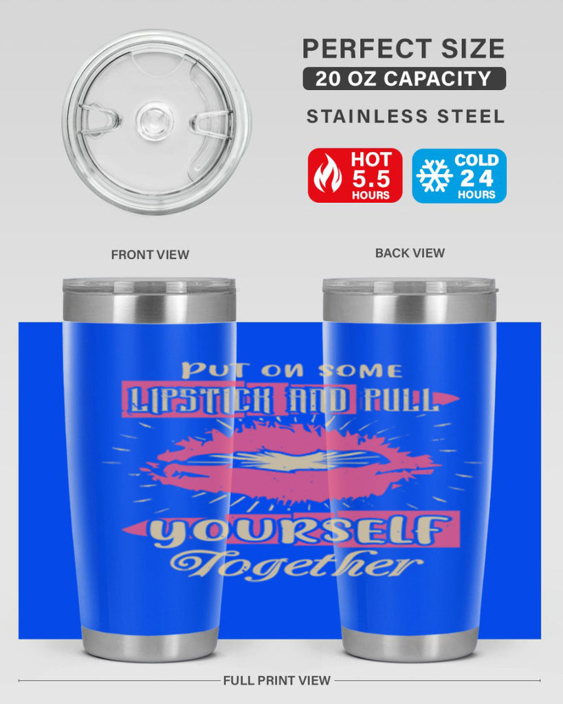 Put on some lipstick and pull yourself together Style 188#- make up- Tumbler
