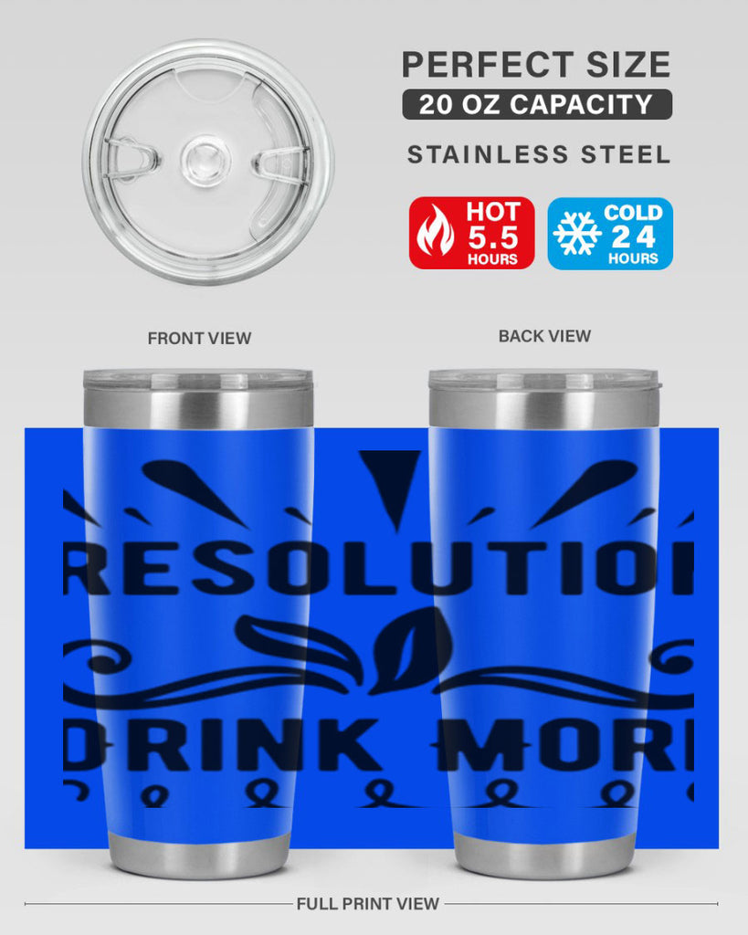 Resolution Drink More 348#- winter- Tumbler