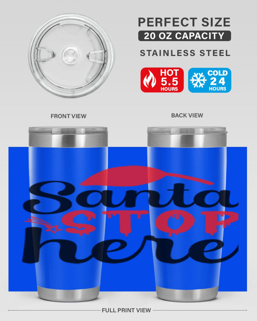 Santa stop here 352#- winter- Tumbler
