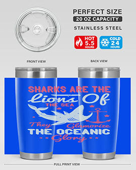 Sharks are the lions of the seaThey glamorize the oceanic glory Style 28#- shark  fish- Tumbler