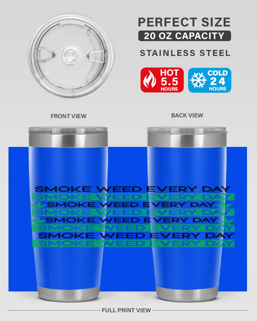 Smoke Weed Everyday 239#- marijuana- Tumbler
