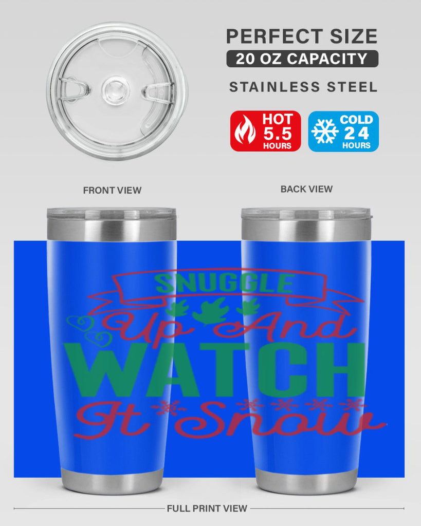 Snuggle Up And Watch It Snow 382#- winter- Tumbler