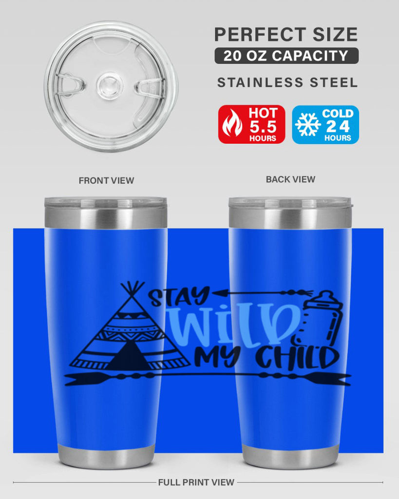 Stay Wild My Child Style 24#- baby- tumbler