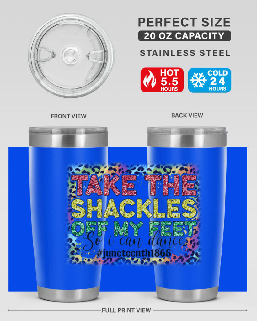 Take The Shackles Off My Feet Juneteenth 34#- Juneteenth- tumbler