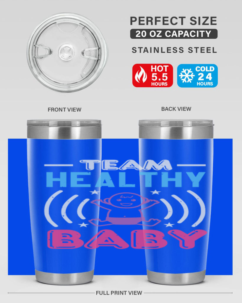 Team Healthy Baby Style 11#- baby shower- tumbler
