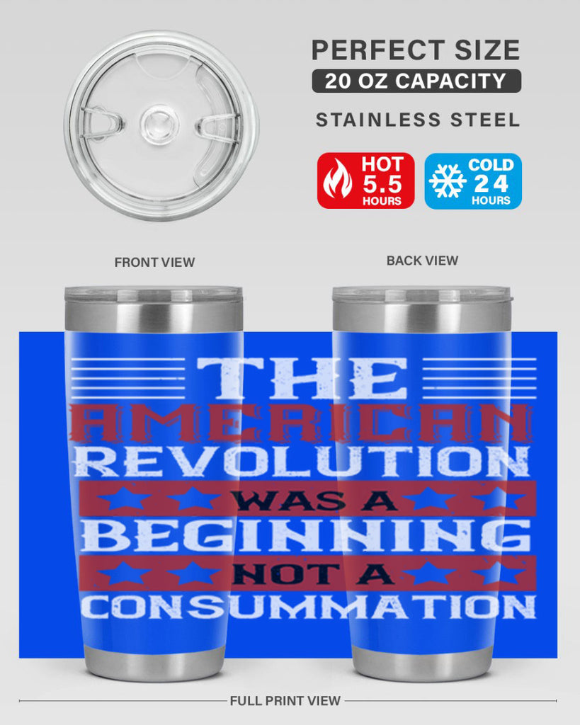 The American Revolution was a beginning not a consummation Style 191#- Fourt Of July- Tumbler