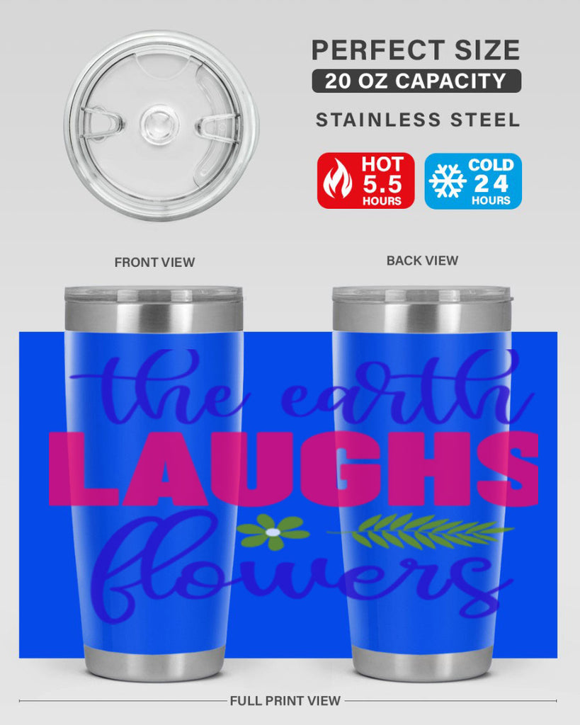 The Earth Laughs Flowers 531#- spring- Tumbler