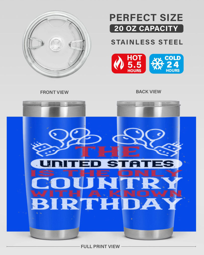 The United States is the only country with a known birthday Style 192#- Fourt Of July- Tumbler