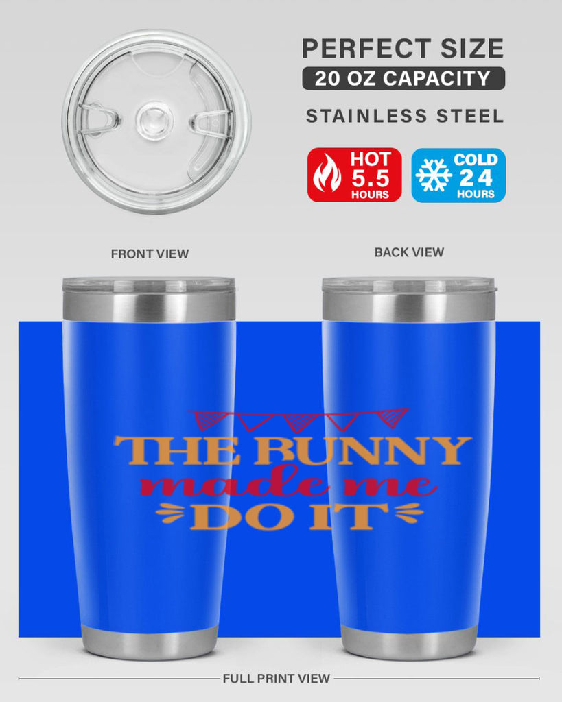 The bunny made me do it 528#- spring- Tumbler