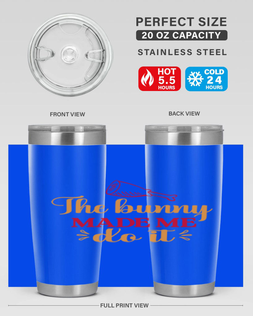 The bunny made me do it 529#- spring- Tumbler