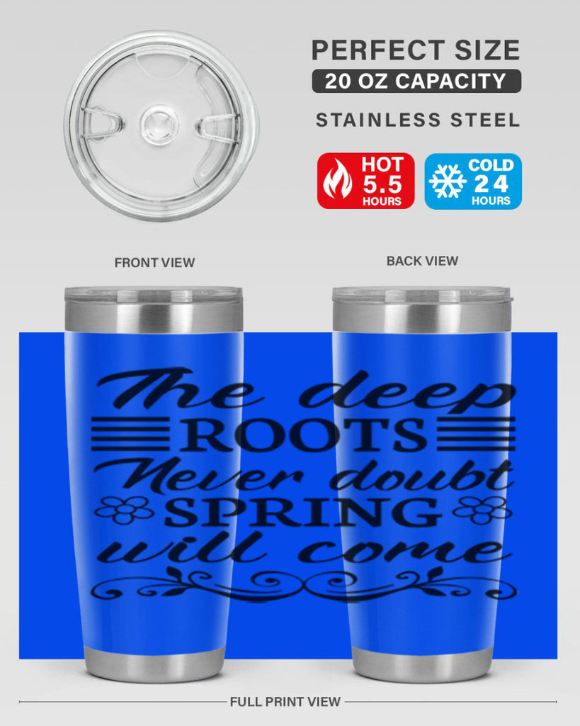 The deep roots never doubt 545#- spring- Tumbler