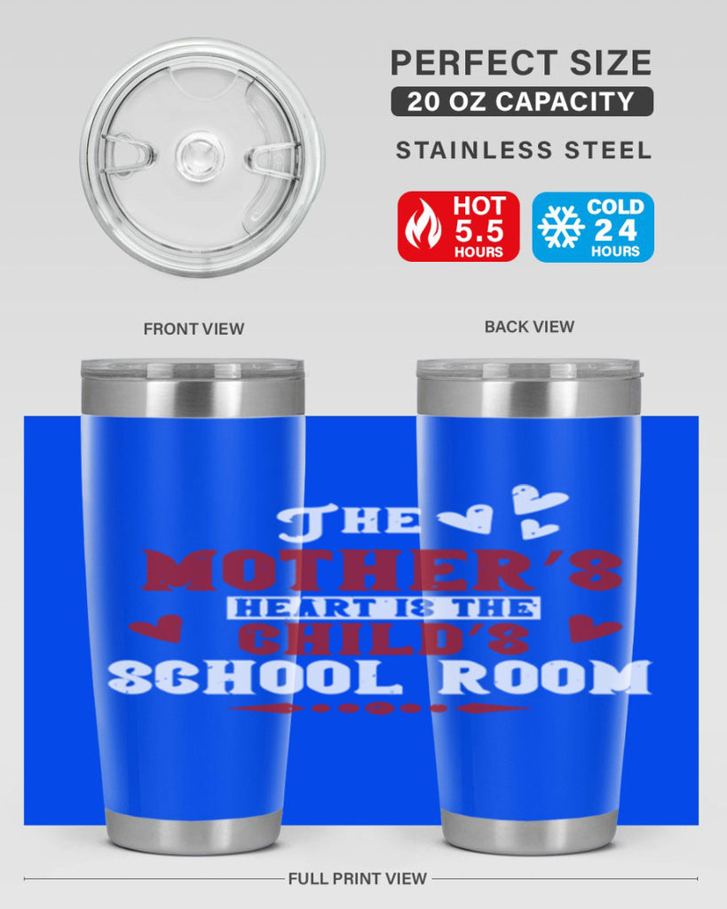 The mother’s heart is the child’s school room Style 15#- baby- Tumbler