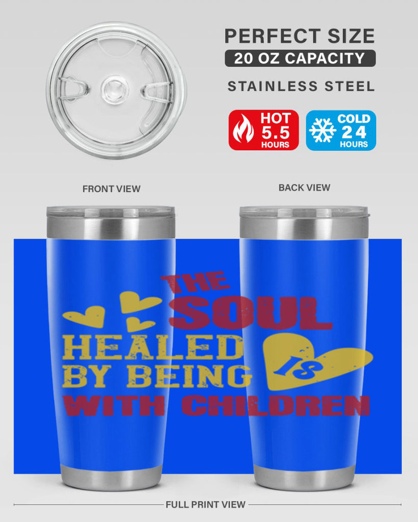 The soul is healed by being with children Style 14#- baby- Tumbler
