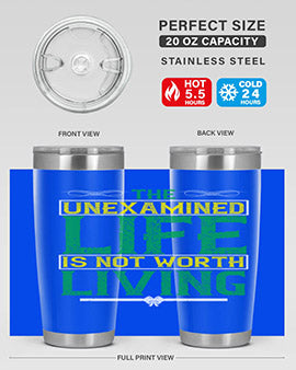 The unexamined life is not worth living Style 15#- self awareness- Tumbler