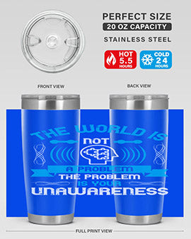 The world is not a problem the problem is your unawareness Style 14#- self awareness- Tumbler